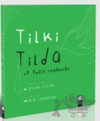 Tilki Tilda ve Evcil İnsanlar (Karton kapak) – Selçuk Ceylan – Final Kültür Sanat Yayınları kitap kapağı