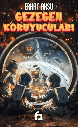 Gezegen Koruyucuları – Erkan Aksu – Fa Yayınları kitap kapağı