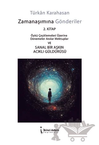 Zamanaşımına Gönderiler - 2. Kitap – Türkan Karahasan – İkinci Adam Yayınları kitap kapağı