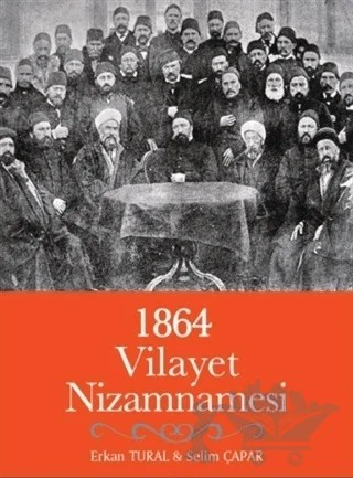 1864 Vilayet Nizamnamesi – Erkan Tural, Selim Çapar – Türk İdari Araştırmaları Vakfı kitap kapağı