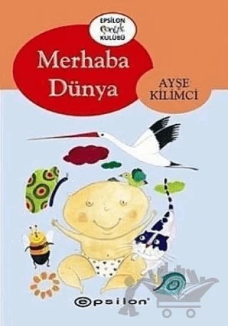 Merhaba Dünya – Ayşe Kilimci – Epsilon Yayınevi kitap kapağı