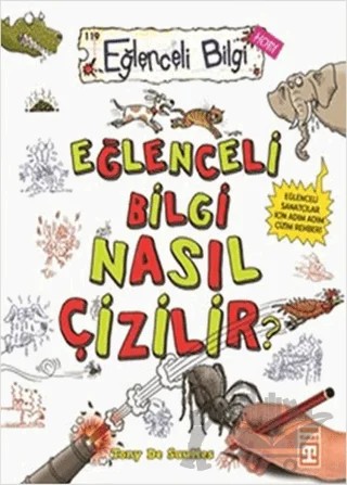 Eğlenceli Bilgi Nasıl Çizilir? – Tony De Saulles – Eğlenceli Bilgi Yayınları kitap kapağı