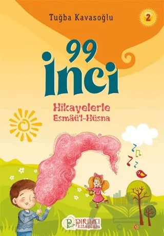99 İnci - Hikayelerle Esmaül Hüsna 2 – Tuğba Kavasoğlu – Pırıltı Kitapları - Erkam kitap kapağı