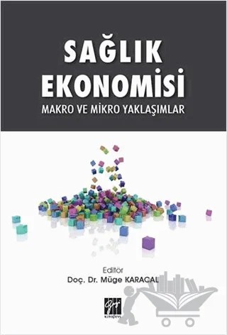 Sağlık Ekonomisi – Müge Karacal – Gazi Kitabevi kitap kapağı