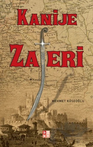 Kanije Zaferi – Mehmet Köseoğlu – Babıali Kültür Yayıncılığı kitap kapağı