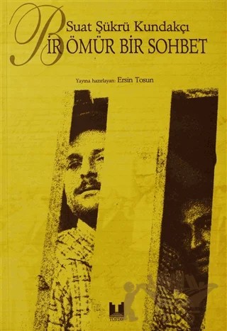 Bir Ömür Bir Sohbet – Suat Şükrü Kundakçı – Tüstav İktisadi İşletmesi kitap kapağı