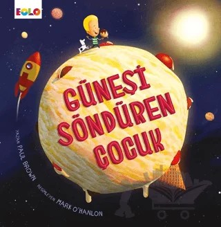 Güneşi Söndüren Çocuk – Paul Brown – Eolo Yayıncılık kitap kapağı