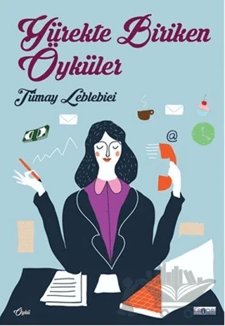 Yürekte Biriken Öyküler – Tümay Leblebici – Favori Yayınları kitap kapağı