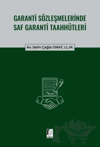 Garanti Sözleşmelerinde Saf Garanti Taahhütleri – Selin Çağla Onat – Adalet Yayınevi kitap kapağı