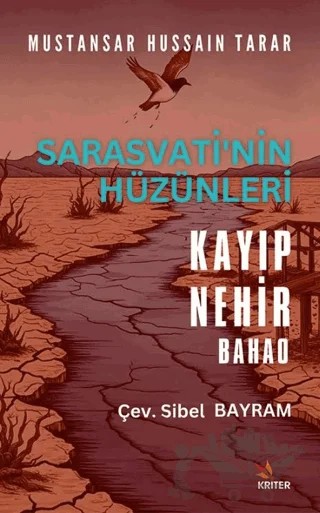 Sarasvati’nin Hüzünleri, Kayıp Nehir, Bahao – Mustansar Hussain Tarar – Kriter Yayınları kitap kapağı