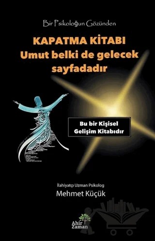 Bir Psikoloğun Gözünden Kapatma Kitabı – Mehmet Küçük – Ahir Zaman kitap kapağı