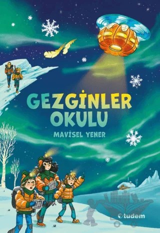 Gezginler Okulu – Mavisel Yener – Tudem Yayınları kitap kapağı