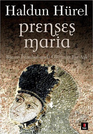 Prenses Maria – Haldun Hürel – Kapı Yayınları kitap kapağı