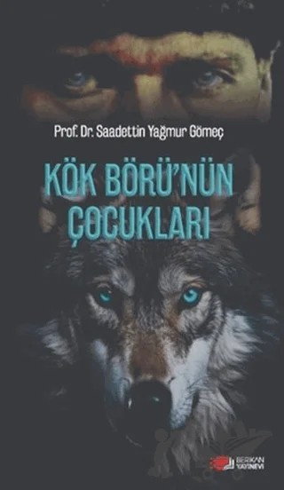 Kök Börü'nün Çocukları – Saadettin Yağmur Gömeç – Berikan Yayınevi kitap kapağı
