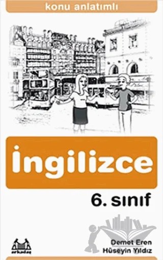 6. Sınıf İngilizce Konu Anlatımlı Yardımcı Ders Kitabı – Demet Eren, Hüseyin Yıldız – Arkadaş Yayınları kitap kapağı