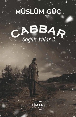 Cabbar-Soğuk Yıllar 2 – Müslüm Güç – Liman Yayınevi kitap kapağı