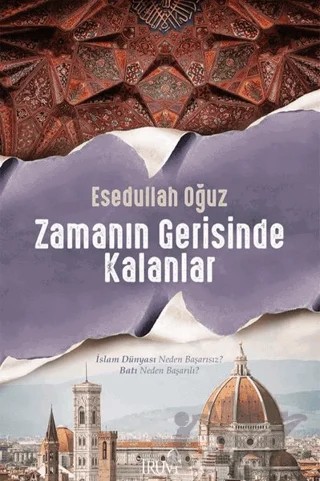 Zamanın Gerisinde Kalanlar – Esedullah Oğuz – Truva Yayınları kitap kapağı