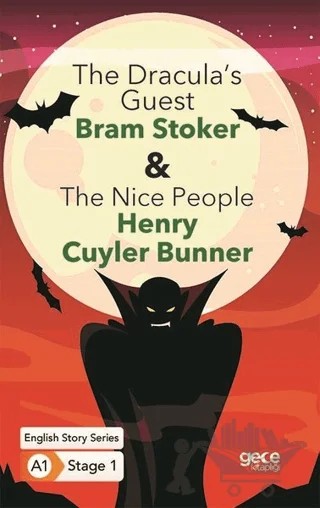 The Dracula’s Guest - The Nice People - İngilizce Hikayeler A1 Stage1 – Henry Cuyler Bunner – Gece Kitaplığı kitap kapağı