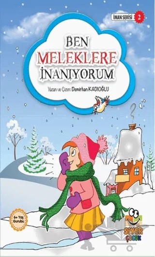 Ben Meleklere İnanıyorum – Demirhan Kadıoğlu – Siyer Çocuk Yayınları kitap kapağı