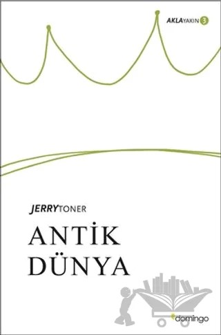 Antik Dünya – Jerry Toner – Domingo Yayınevi kitap kapağı