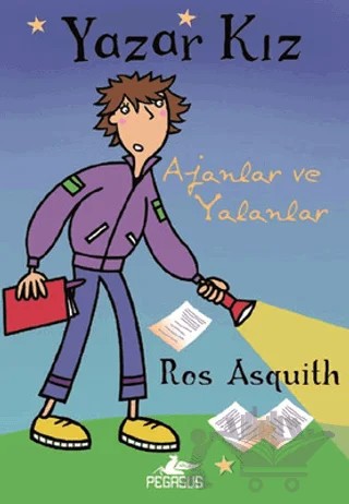 Ajanlar ve Yalanlar - Yazar Kız 3 – Ros Asquith – Pegasus Çocuk Yayınları kitap kapağı