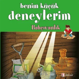 Benim Küçük Deneylerim - Bahçıvanlık – Francesca Massa – ODTÜ Geliştirme Vakfı Yayıncılık kitap kapağı
