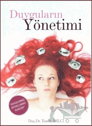 Duyguların Yönetimi – Tuncay Dilci – Eğitim Yayınevi - Bilimsel Eserler kitap kapağı