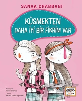 Küsmekten Daha İyi Bir Fikrim Var – Sanaa Chabbani – Nar Çocuk kitap kapağı