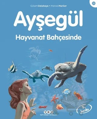 Ayşegül Hayvanat Bahçesinde – Gilbert Delahaye, Marcel Marlier – Yapı Kredi Yayınları kitap kapağı