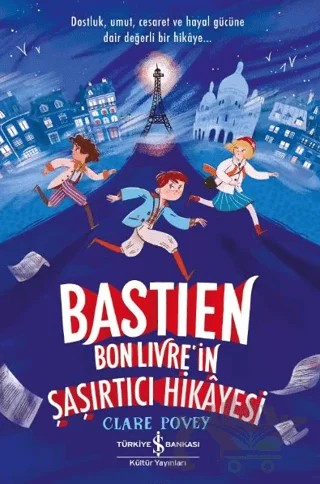 Bastien Bonlivre in Şaşırtıcı Hikayesi – Kolektif – İş Bankası Kültür Yayınları kitap kapağı