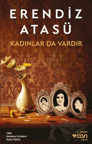Kadınlar da Vardır – Erendiz Atasü – Can Yayınları kitap kapağı