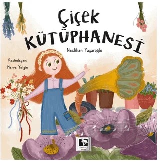 Çiçek Kütüphanesi – Neslihan Yaşaroğlu – Çınaraltı Yayınları kitap kapağı