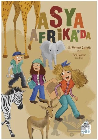 Asya Afrika'da – Elif Özmenek Çarmıklı – Pötikare Yayıncılık kitap kapağı