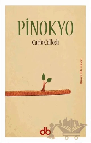 Pinokyo – Carlo Collodi – Dünya Bizim Kitaplığı kitap kapağı