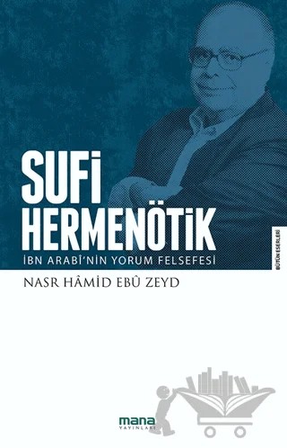 Sufi Hermenötik – Nasr Hamid Ebu Zeyd – Mana Yayınları kitap kapağı