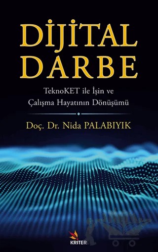 Dijital Darbe – Nida Palabıyık – Kriter Yayınları kitap kapağı