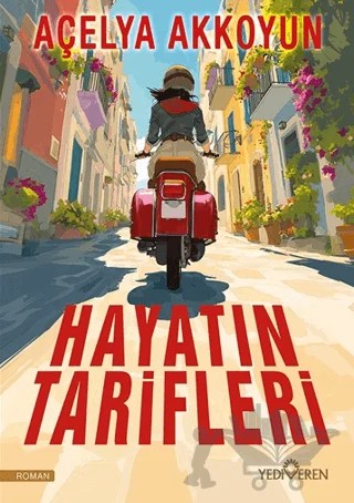 Hayatın Tarifleri – Açelya Akkoyun – Yediveren Yayınları kitap kapağı