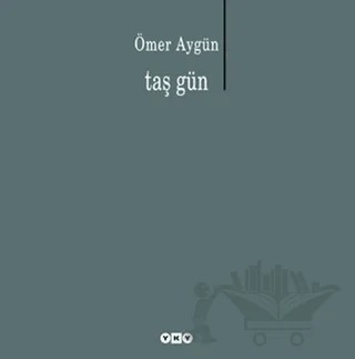 Taş Gün – Ömer Aygün – Yapı Kredi Yayınları kitap kapağı