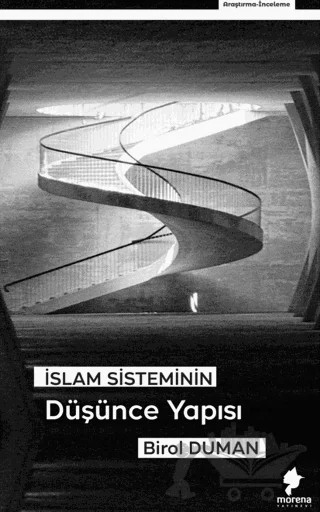 İslam Sisteminin Düşünce Yapısı – Birol Duman – Morena Yayınevi kitap kapağı