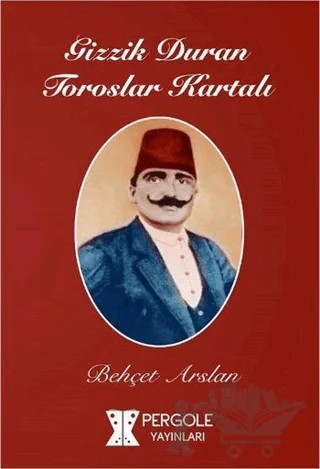 Gizzik Duran Toroslar Kartalı – Behçet Arslan – Pergole Yayınları kitap kapağı