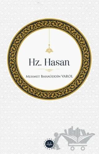 Hz.Hasan – Mehmet Bahaüddin Varol – Türkiye Diyanet Vakfı Yayınları kitap kapağı