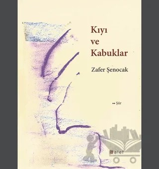 Kıyı ve Kabuklar – Zafer Şenocak – Alef Yayınevi kitap kapağı