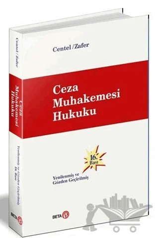 Ceza Muhakemesi Hukuku – Hamide Zafer, Nur Centel – Beta Yayınevi kitap kapağı