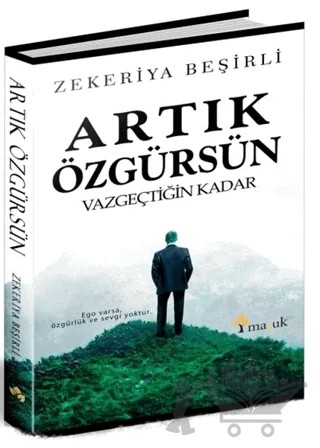 Artık Özgürsün – Zekeriya Beşirli – Maşuk Kitap kitap kapağı