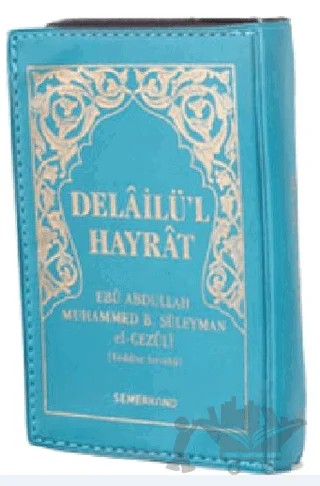 Delailül Hayrat (Mini Boy, Kılıflı) – Ebü Abdullah Muhammed b. Süleyman el-Cezüli – Semerkand Yayınları kitap kapağı