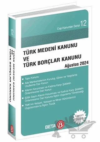 Türk Medeni Kanunu ve Türk Borçlar Kanunu - Ağustos 2024 – Kolektif – Beta Yayınevi kitap kapağı