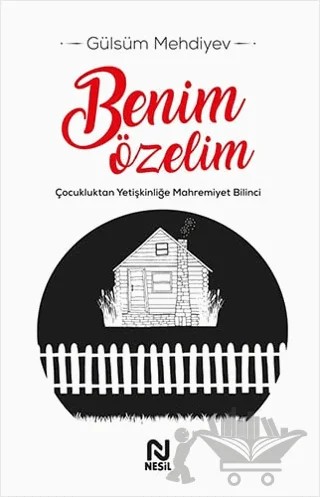 Benim Özelim – Gülsüm Mehdiyev – Nesil Yayınları kitap kapağı