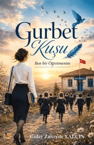 Gurbet Kuşu – Gülay Zübeyde Yalçın – Tunç Yayıncılık kitap kapağı