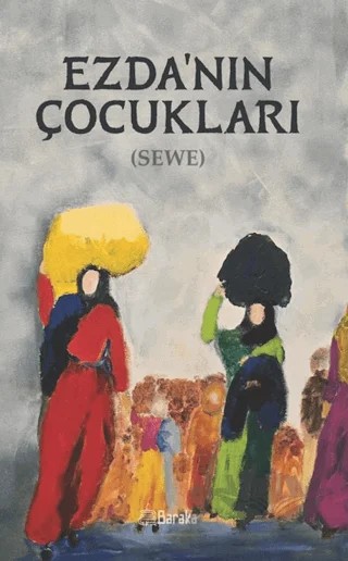 Ezda’nın Çocukları – Sevim Sewe Ünal – Baraka Kitap kitap kapağı