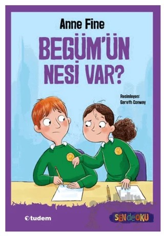 Begüm’ün Nesi Var? (Sen De Oku) – Anne Fine – Tudem Yayınları kitap kapağı